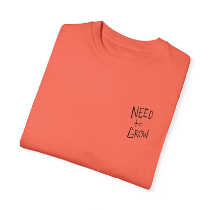 'Need to Grow' T-shirt
